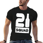 21 Squad Funny 21st Birthday Party Celebration Gift  Odor-resistant T-Shirt