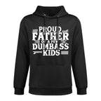 Proud Father Of A Few Dumbass Kids Funny Fathers Day Gift Colorfast Hoodie