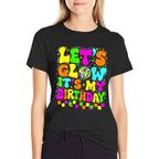 Lets Crazy It&#39;s My Birthday Party Glowing 80s Group Team  Versatile T-Shirt