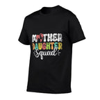 Mother Daughter Squad Matching Mom Mother Daughter Mommy  Versatile T-Shirt