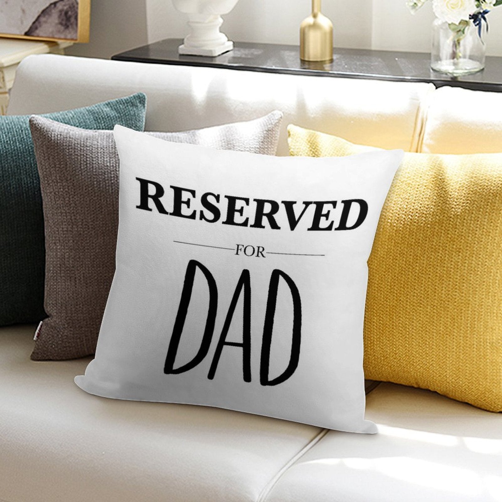 Reserved For Dad Soft Reinforced Edging Throw Pillow