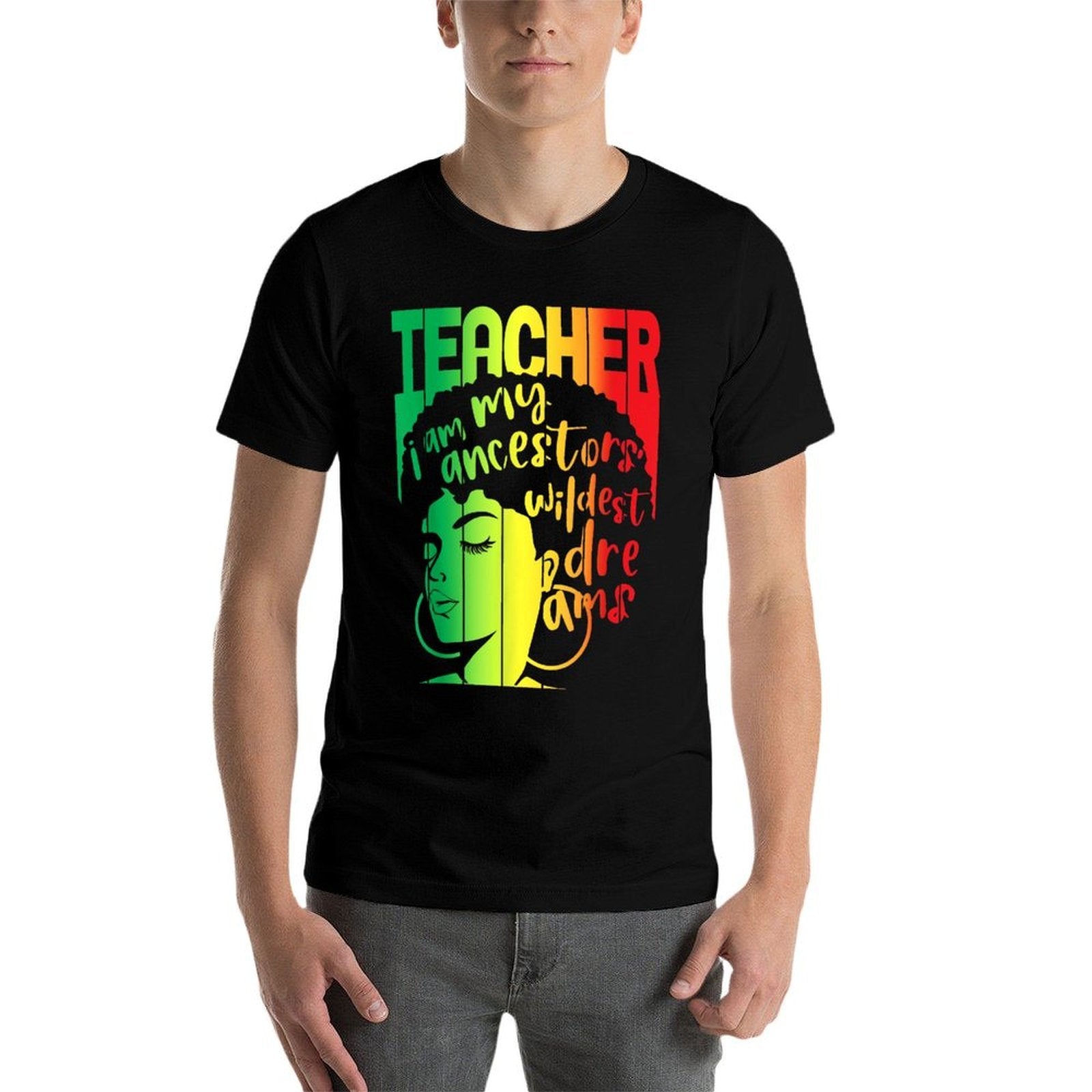 I Am My Ancestors Wildest Dreams Teacher Black History Month  Polyester Blend T-Shirt
