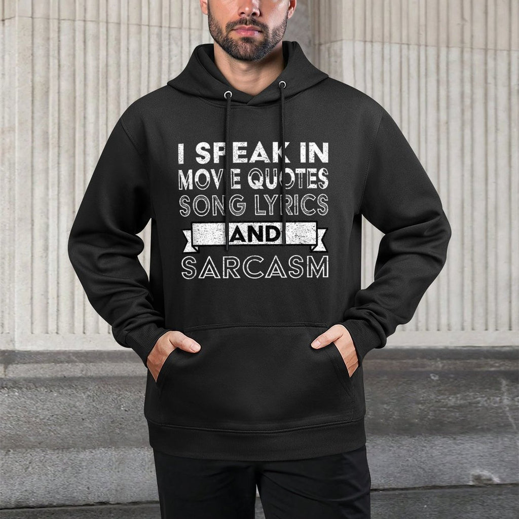 I Speak In Movie Quotes Song Lyric  Sarcasm Funny Vintage Cotton-Polyester Blend Hoodie