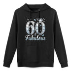Womens 60 And Fabulous 60th Birthday Diamond Crown Gift Girls Women Breathable Fabric Hoodie