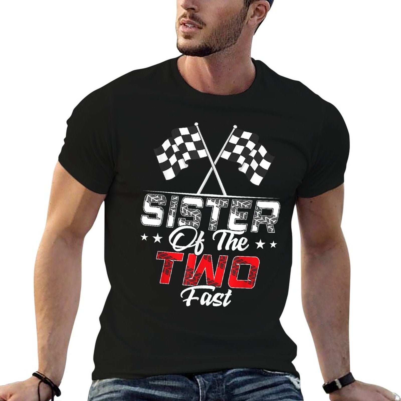 Sister Of The Two Fast Second Birthday Racing Car Family  Affordable Price T-Shirt