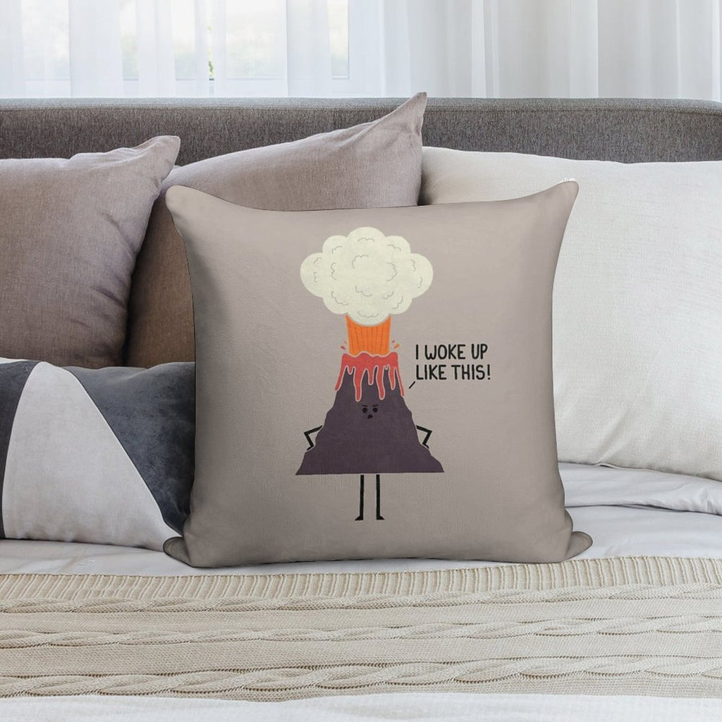 Woke Up Like This Soft Gift Ready Throw Pillow