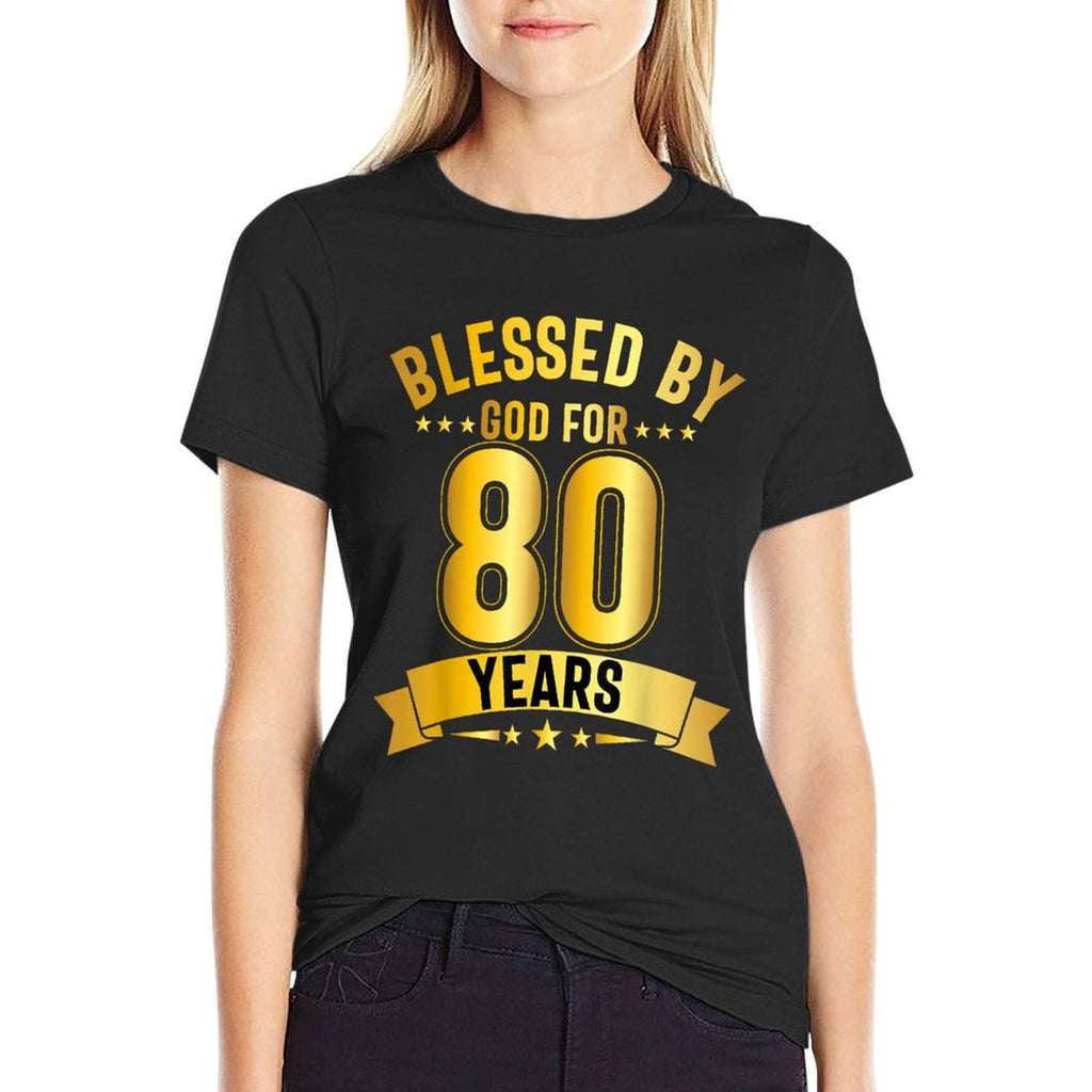 Blessed By God For 80 Years Eightieth Birthday 80th Birthday  Summer-ready Fabric T-Shirt