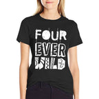 Four Ever Wild 4th Birthday Boy Girl Funny 4 Years  Tagless Design T-Shirt
