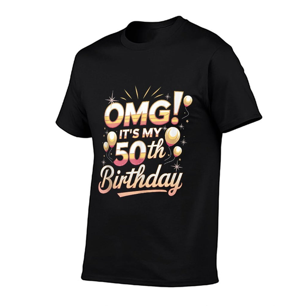 50th Birthday OMG It&#39;s My 50th Birthday Party Decorations  Graphic-printed T-Shirt