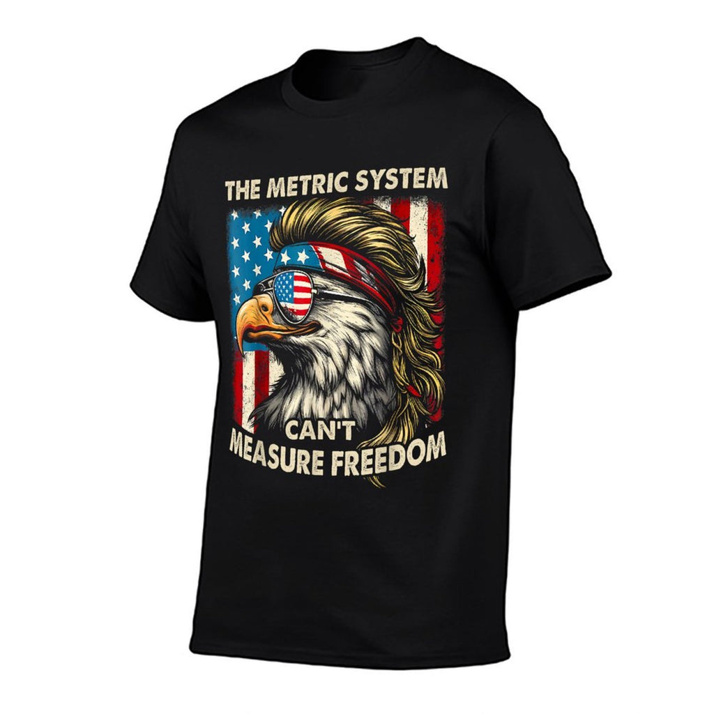 4th Of July The Metric System Cant Measure Freedom Patriot  Wrinkle-resistant T-Shirt