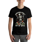 Funny Skeleton Surviving Out of Spite - Alive Out of Spite  Wrinkle-resistant T-Shirt