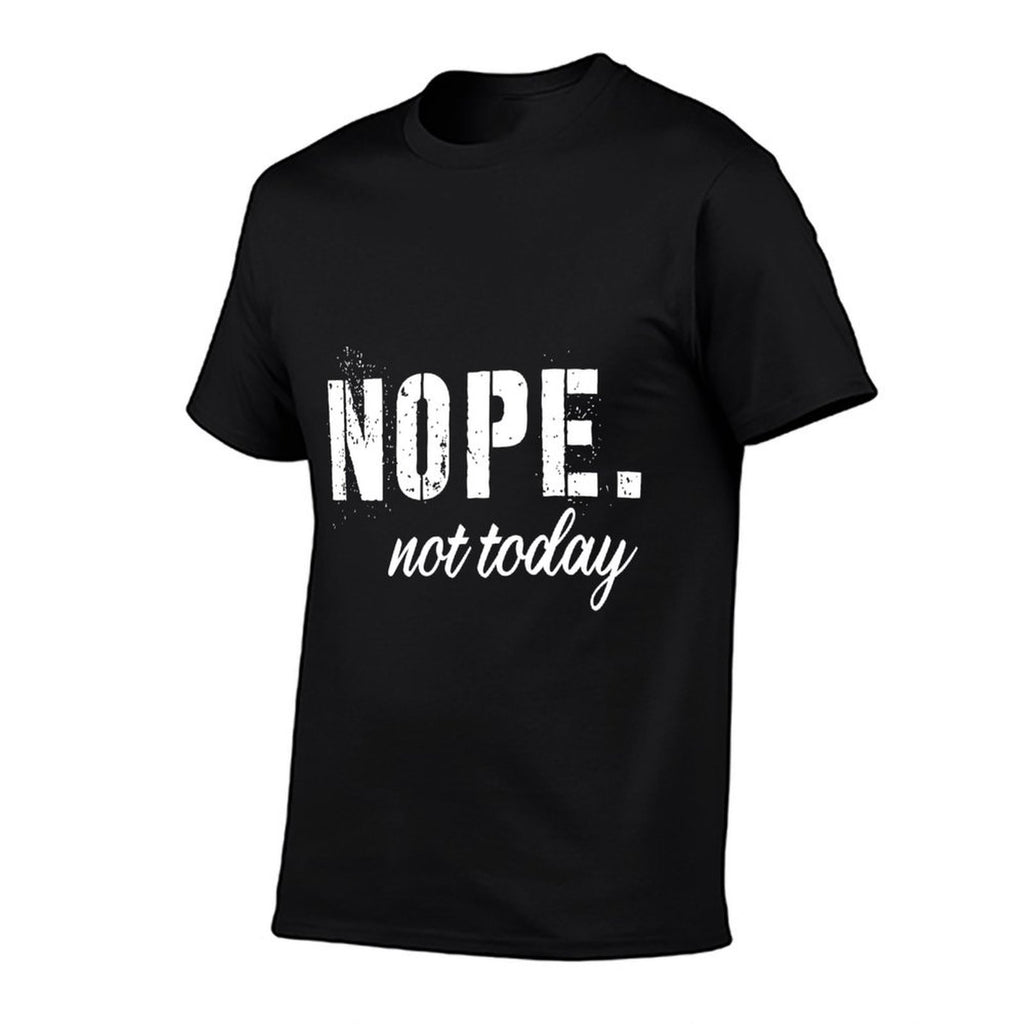 Nope. Not Today  Lightweight T-Shirt