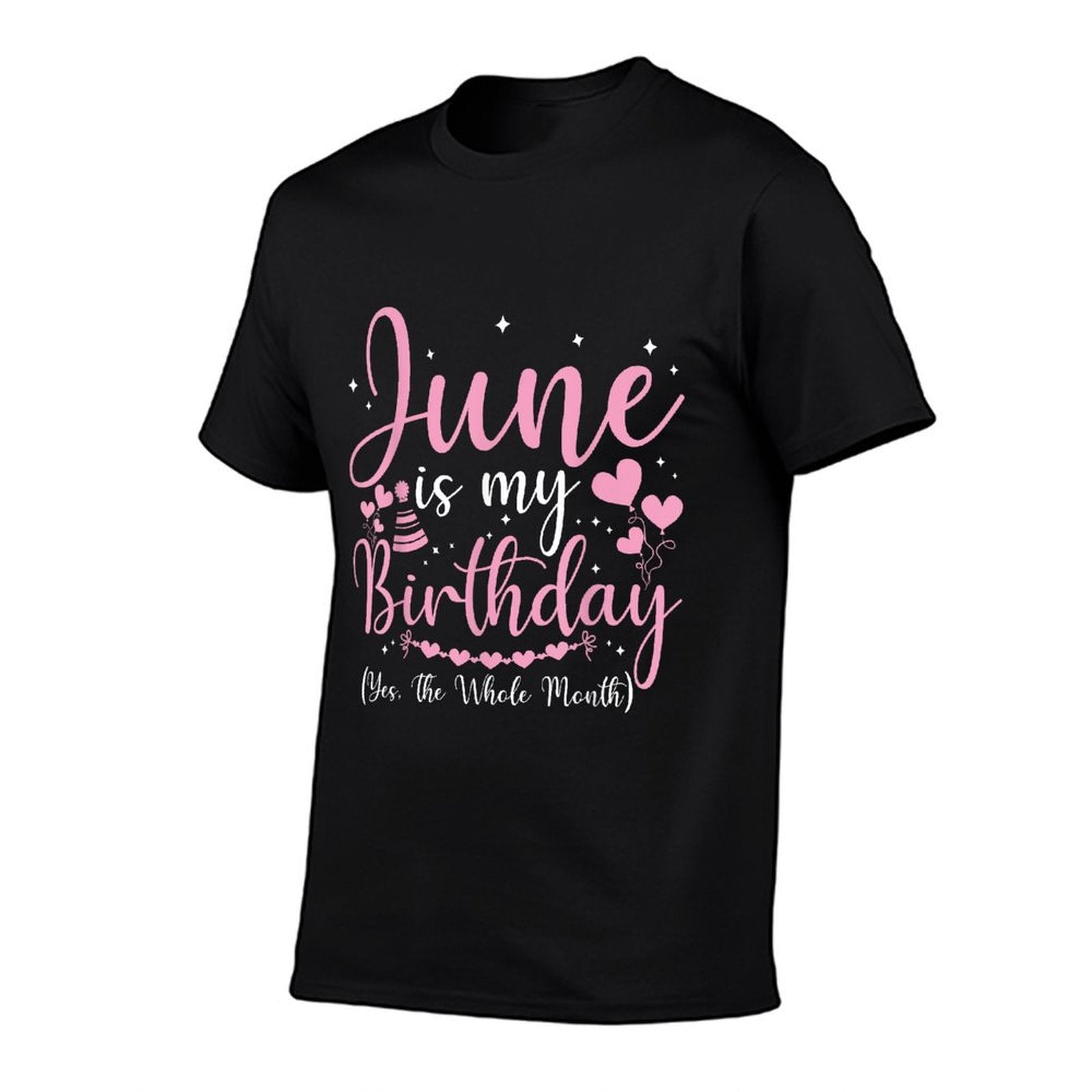 June Is My Birthday Yes The Whole Month Women Birthday  Wrinkle-resistant T-Shirt