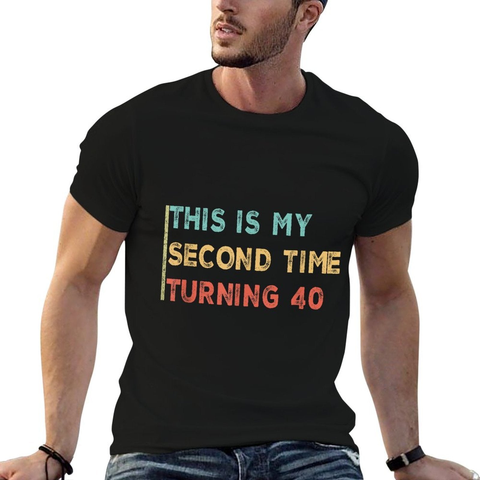 This My Second Time Turning 40 Funny 80th Birthday Old Gifts Comfortable T-Shirt