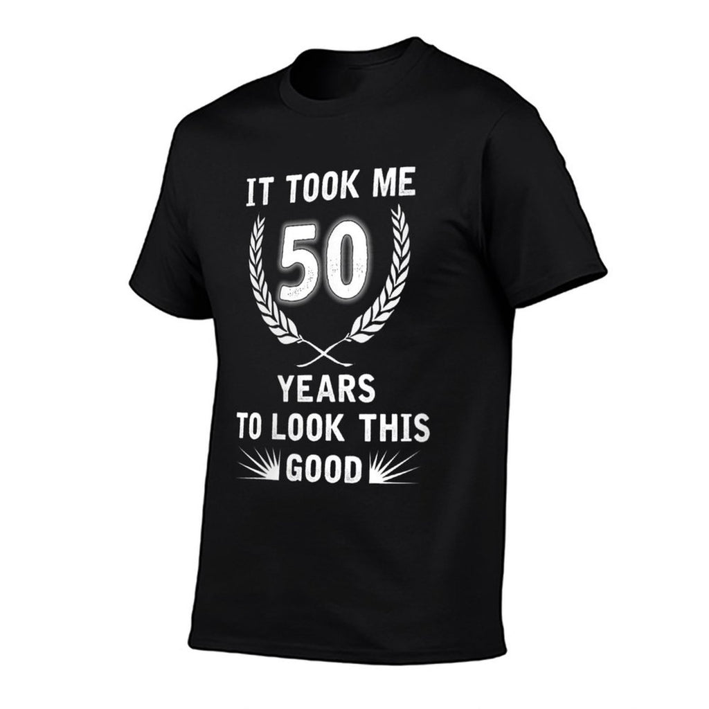 Womens It Took Me 50 Years To Look This Good Gifts 50th Birthday  High-quality Stitching T-Shirt