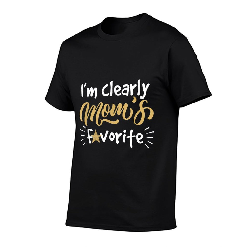Im Clearly Moms Favorite Son Or Daughter Funny Gift  Slim-fit Cut T-Shirt