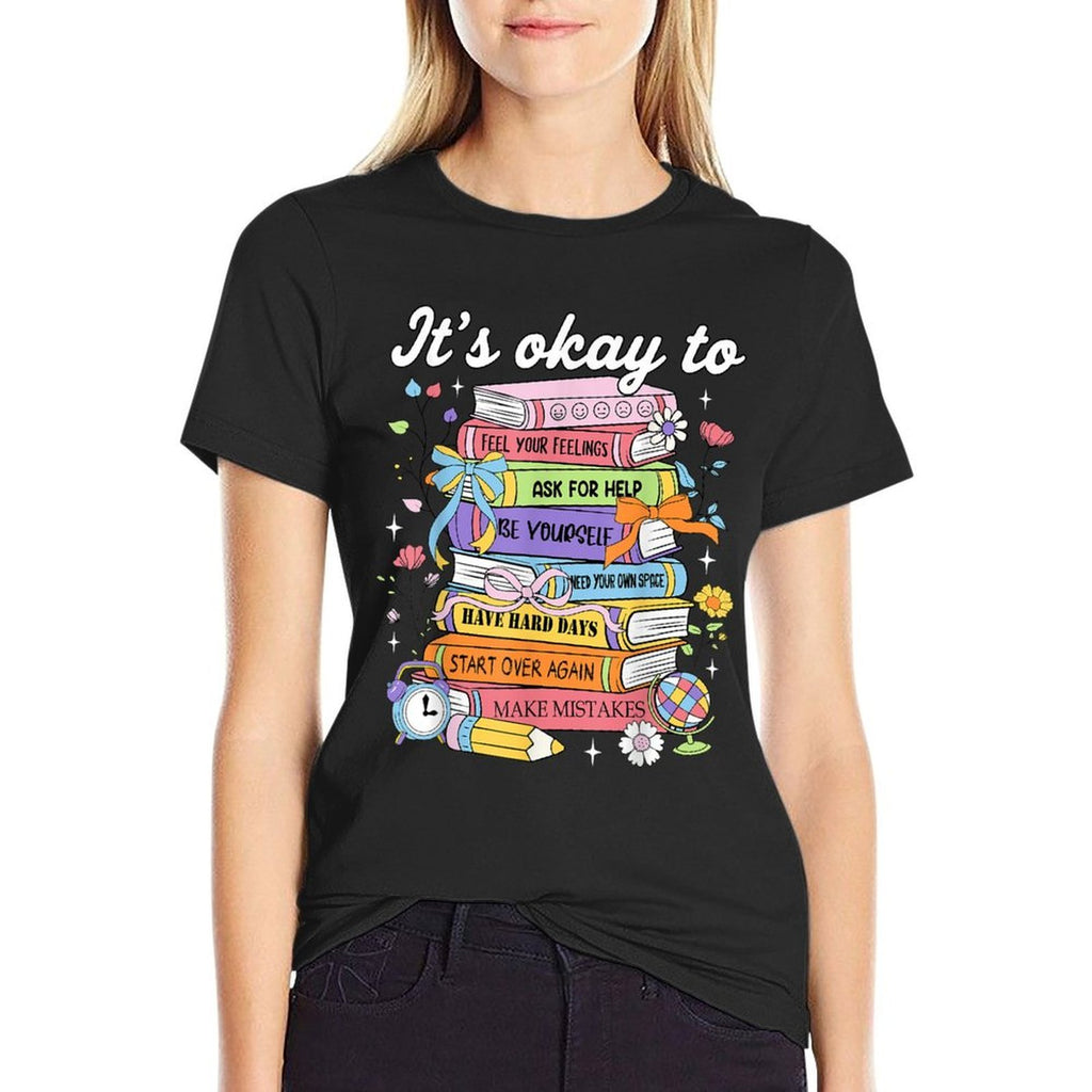 It&#39;s Okay To Feel Your Feeling Mental Health Awareness Women  Easy-care T-Shirt