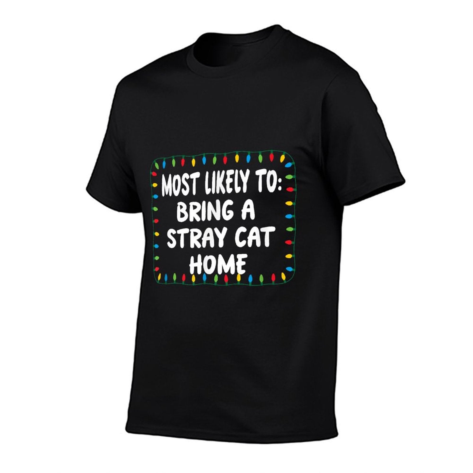 Most Likely To Bring A Stray Cat Home - Funny Xmas Lights  Ribbed Collar T-Shirt
