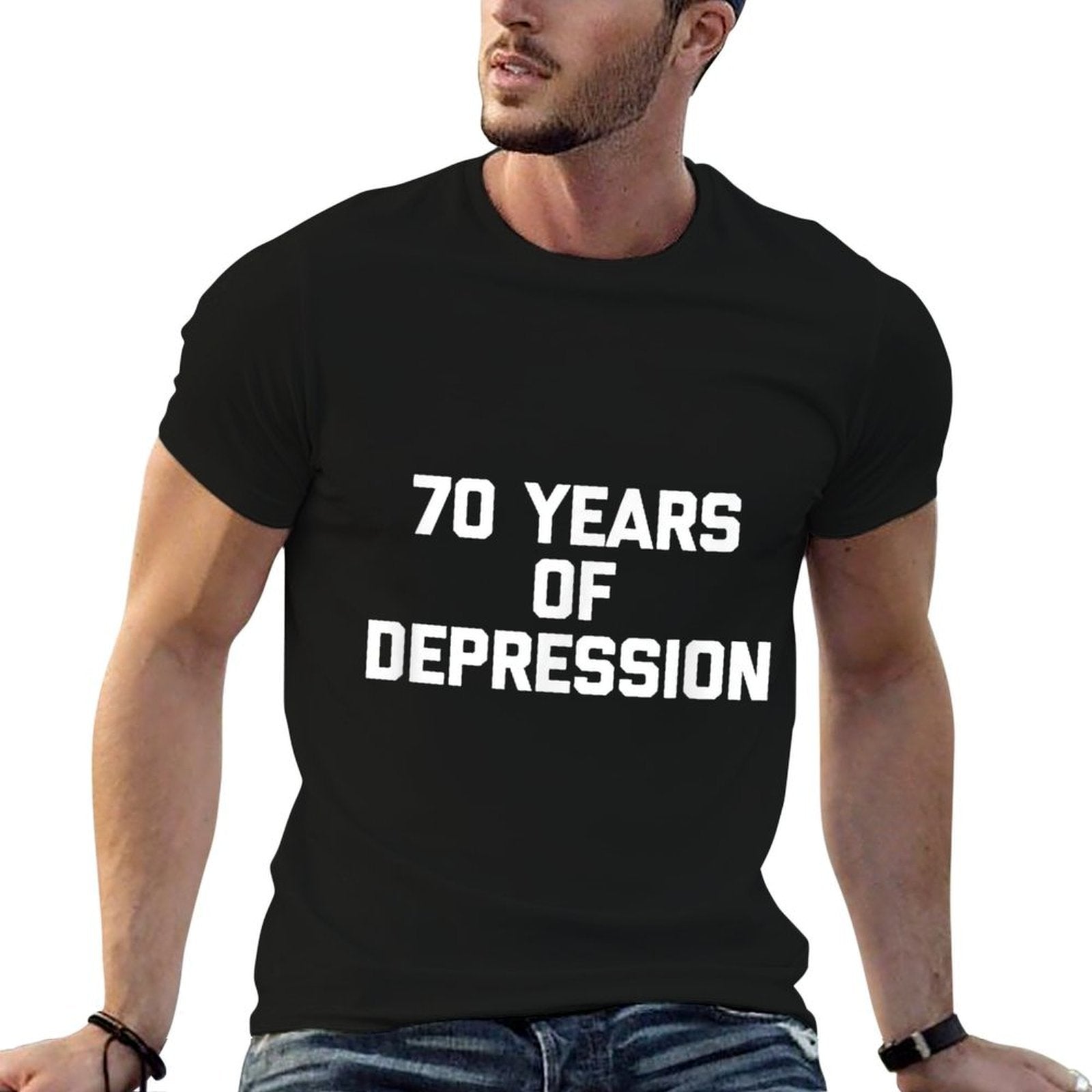 70 Years Of Depression Funny Saying 70th Birthday  Affordable Price T-Shirt