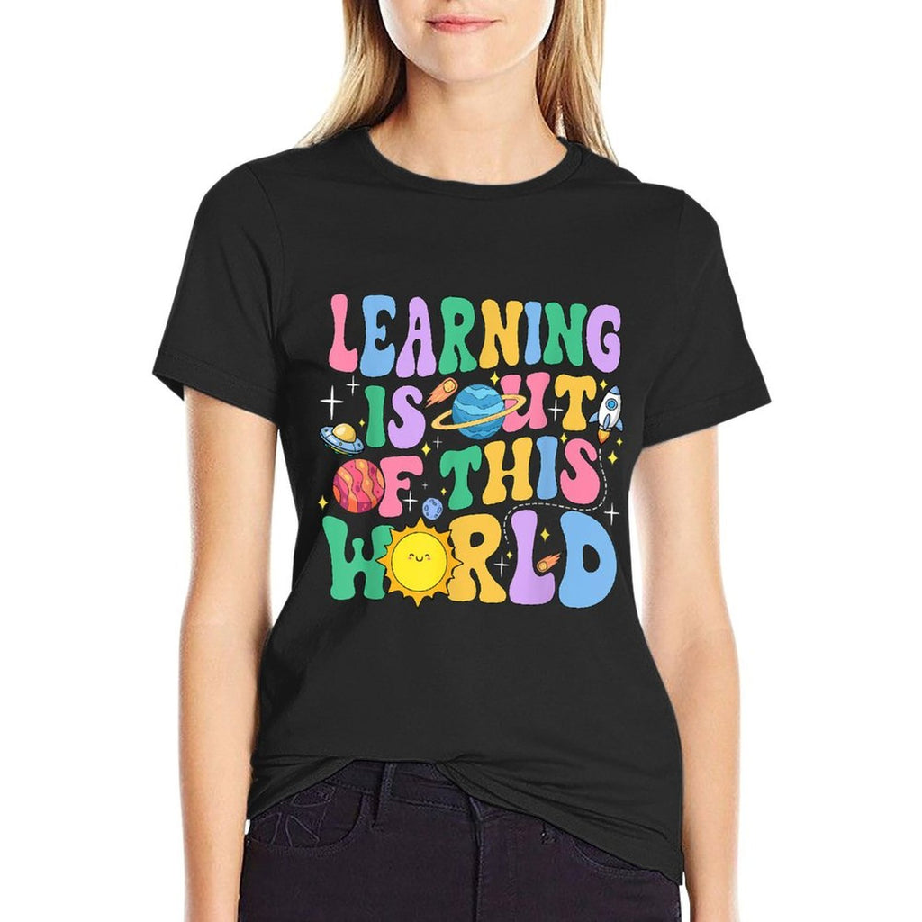 Learning Is Out Of This World Solar System Science Teacher  Soft T-Shirt
