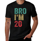 Bro I'm 20, Retro 20th Birthday Men And Women 20th Birthday  Affordable Price T-Shirt